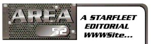 AREA 52:  A STARFLEET Editorial WWWSite...